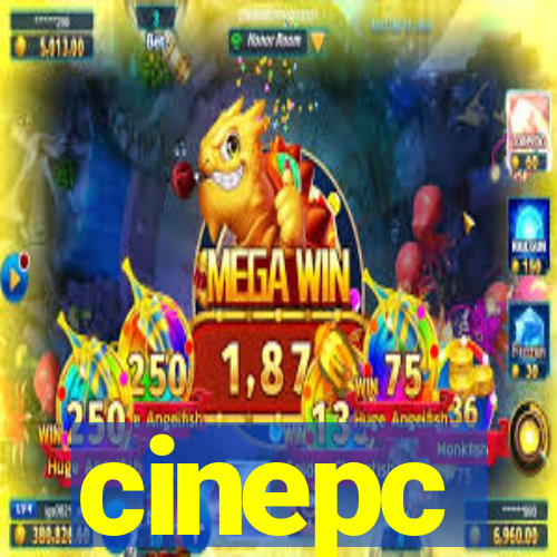 cinepc
