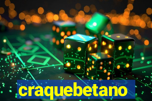 craquebetano