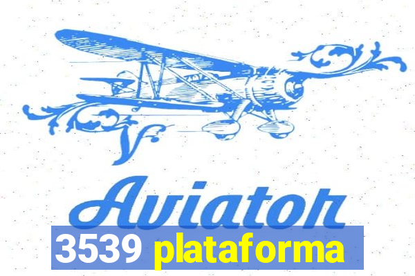 3539 plataforma