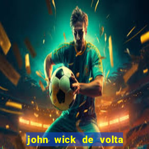 john wick de volta ao jogo dublado torrent