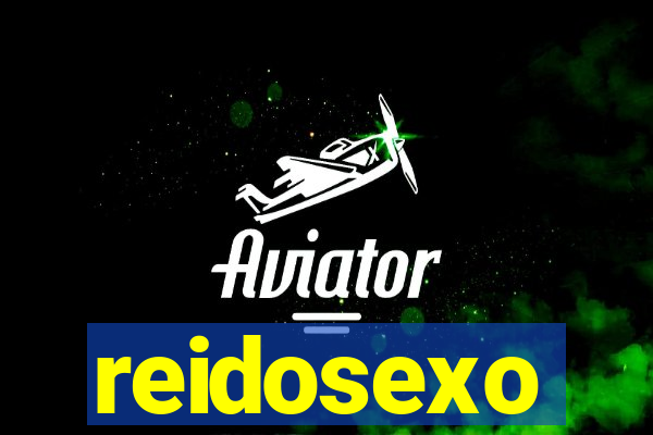 reidosexo