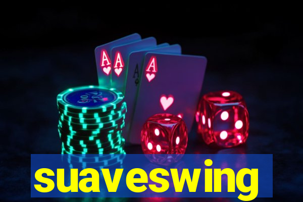 suaveswing