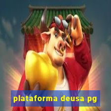 plataforma deusa pg