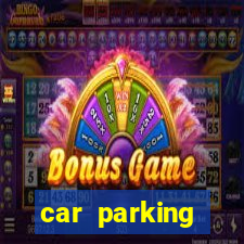 car parking dinheiro infinito e ouro infinito