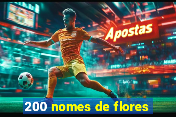 200 nomes de flores