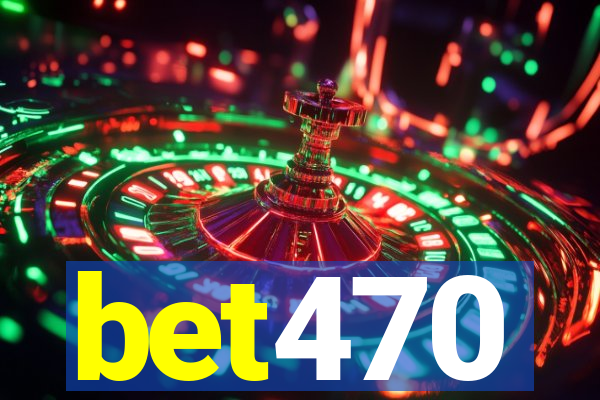 bet470