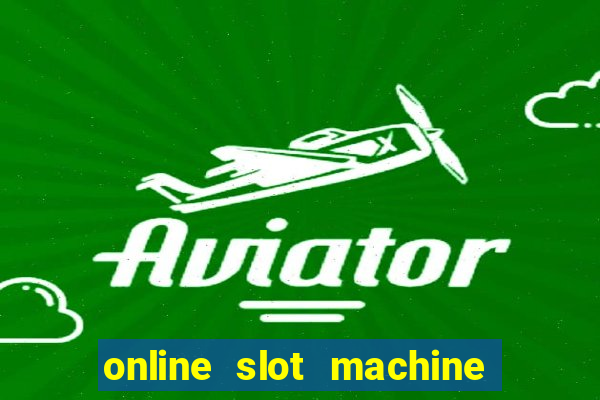 online slot machine games real money