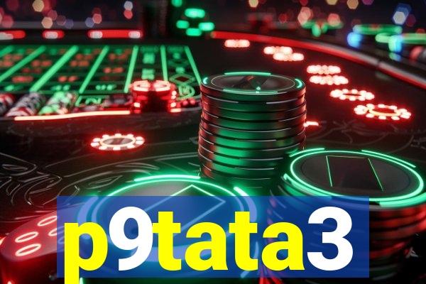 p9tata3