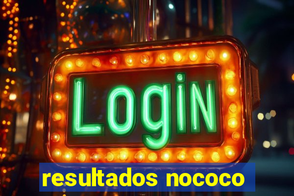 resultados nococo