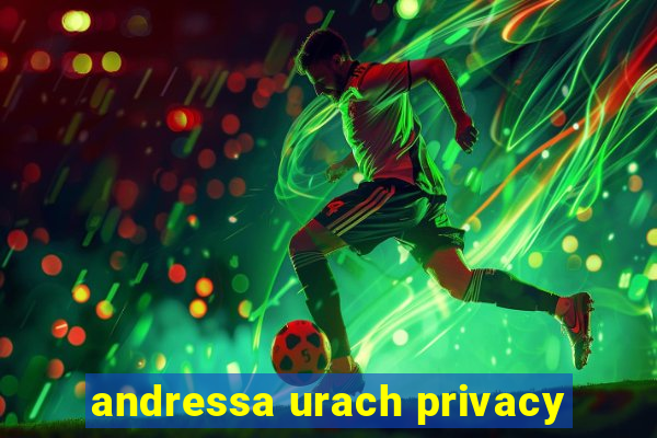 andressa urach privacy