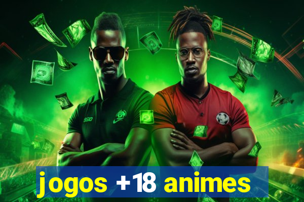 jogos +18 animes