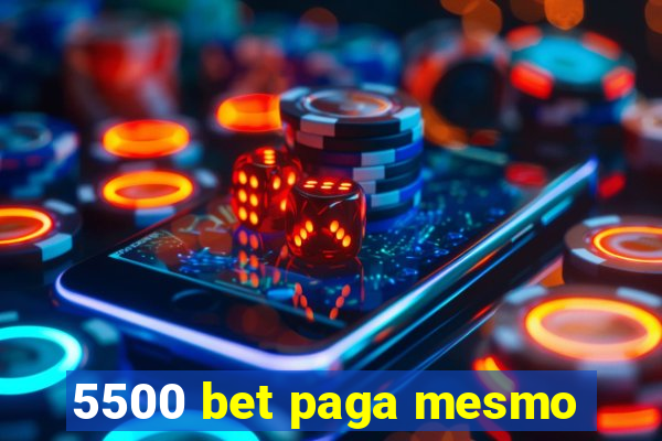 5500 bet paga mesmo