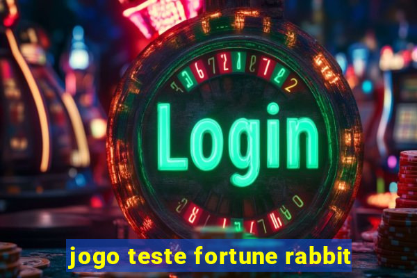 jogo teste fortune rabbit
