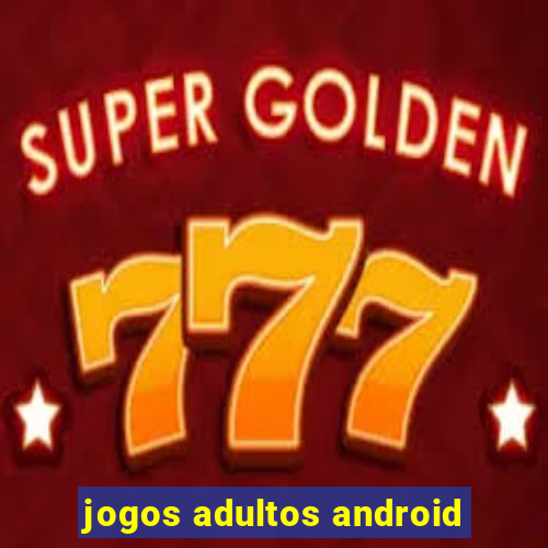 jogos adultos android