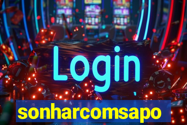 sonharcomsapo