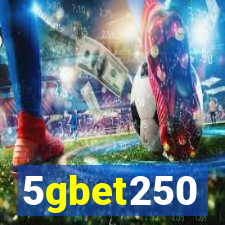 5gbet250