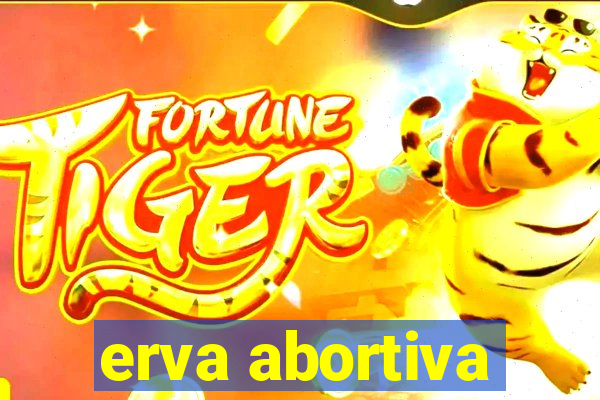 erva abortiva