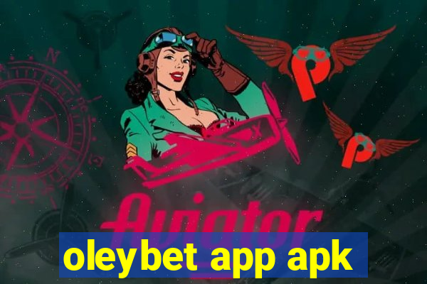 oleybet app apk