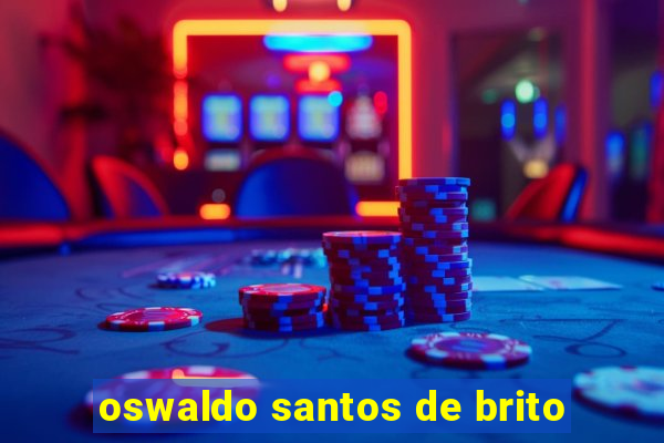 oswaldo santos de brito