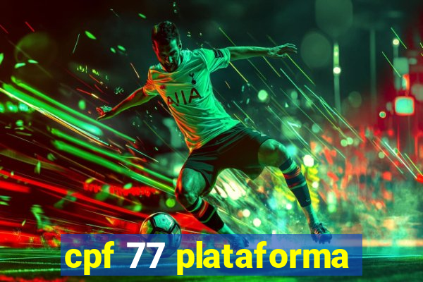 cpf 77 plataforma