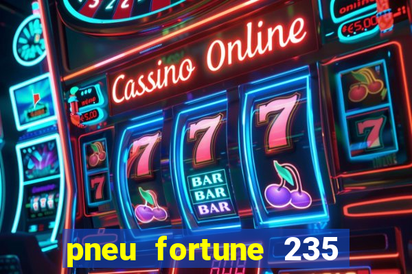 pneu fortune 235 55 r18
