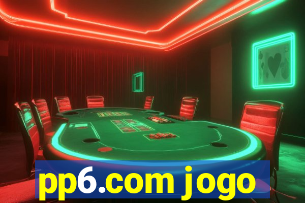 pp6.com jogo