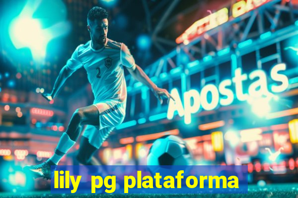 lily pg plataforma