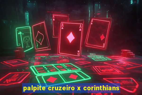 palpite cruzeiro x corinthians