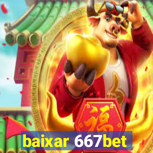 baixar 667bet