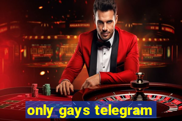 only gays telegram