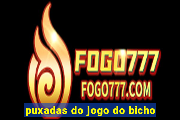 puxadas do jogo do bicho