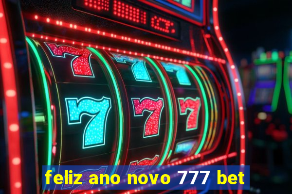 feliz ano novo 777 bet
