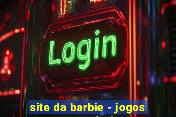 site da barbie - jogos