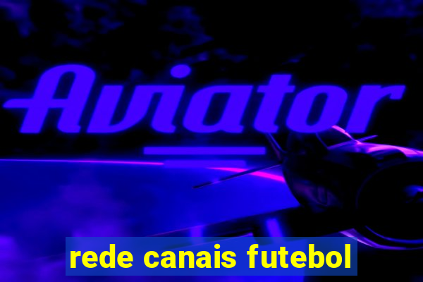 rede canais futebol