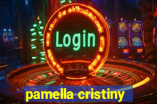 pamella cristiny