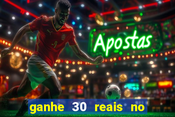 ganhe 30 reais no cadastro tigre