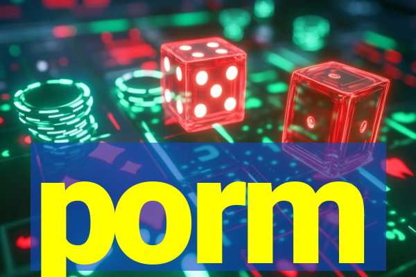porm