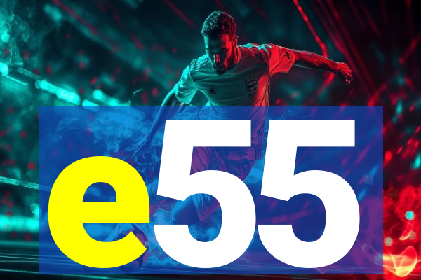 e55