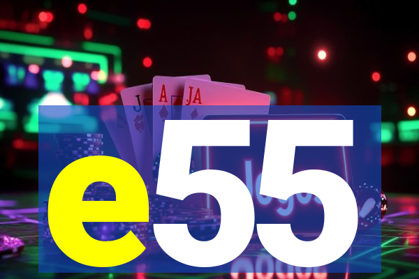 e55