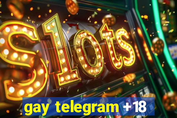 gay telegram +18