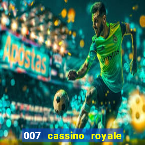 007 cassino royale download dublado 4shared
