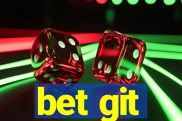 bet git