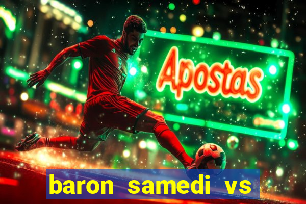baron samedi vs papa legba