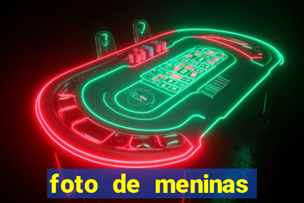 foto de meninas bonitas sem mostrar o rosto
