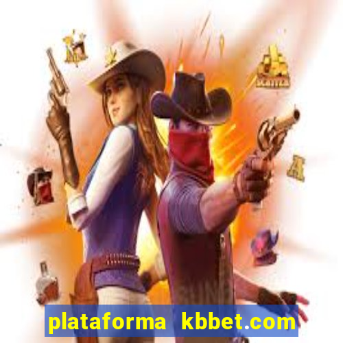 plataforma kbbet.com é confiável