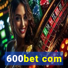 600bet com
