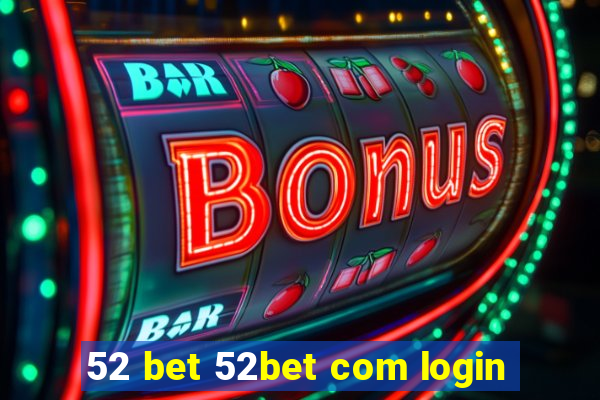 52 bet 52bet com login