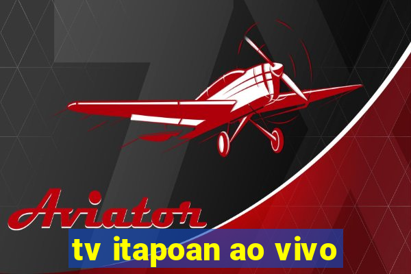 tv itapoan ao vivo