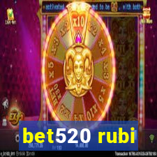 bet520 rubi