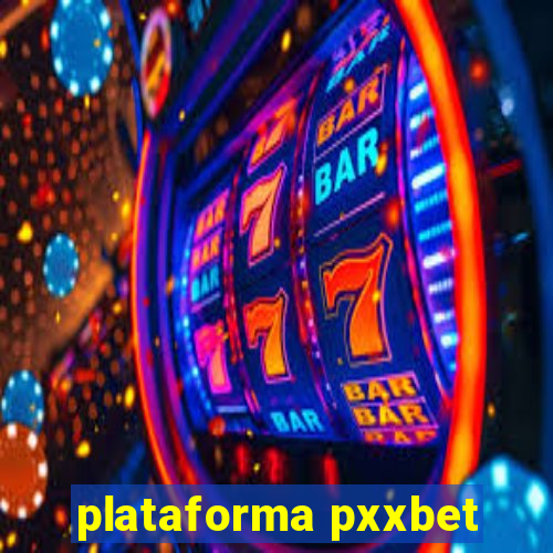 plataforma pxxbet